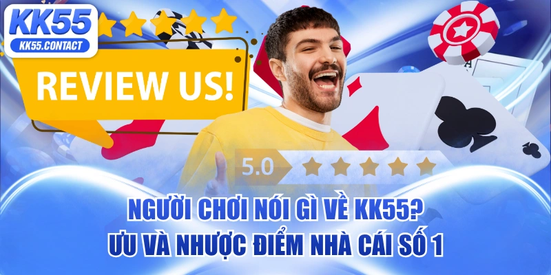 người chơi nói gì về KK55